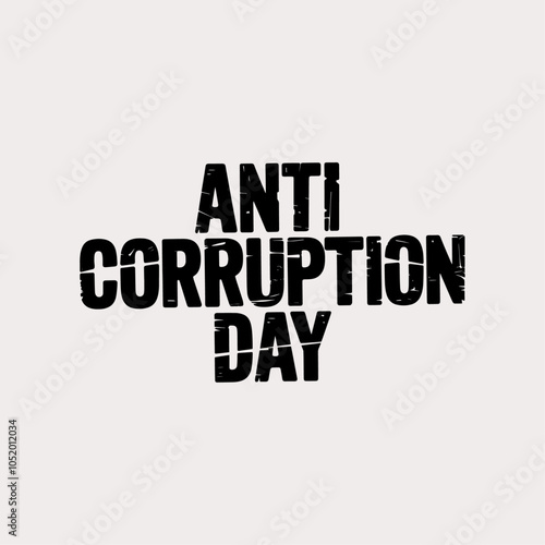 ANTI CORRUPTION DAY BANNER BACKGROUND,TYPOGRAPHY TEMPLATE COVER DESIGN ILLUSTRATION FOR MAKRETING, BROCHURE, FLYER, CARD, 3D LOGO, MOCKUP, DIGITAL PRINTING,SVG,PNG.	