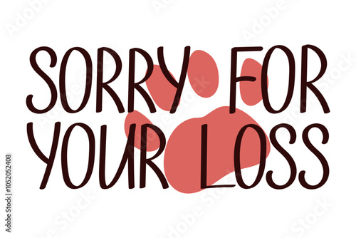 Sorry banner. Condolences for the loss. Vector illustration of a sorry card for the loss of a pet