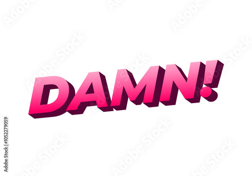 Damn. Text effect with modern color and 3D look