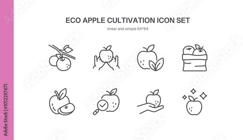 Eco Apple Cultivation Icon Set. Simple Line Illustrations of Organic Apple Harvesting, Inspection, Packaging, and Sustainable Farming Practices