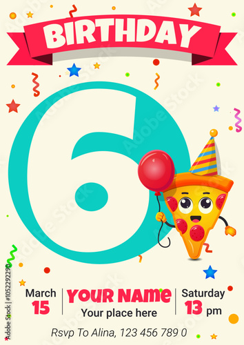 Cute greeting card with piece of pizza. Children's Happy birthday 6 years old.