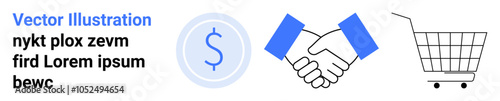 Dollar symbol, handshake, and shopping cart symbolize business, finance, partnership and shopping. Ideal for e-commerce, finance, marketing, partnership, negotiation. Banner for landing page