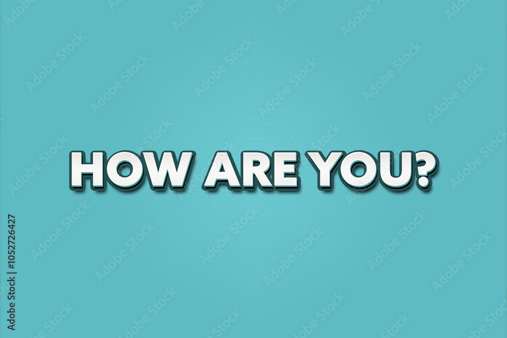 How are you. A Illustration with white text isolated on light green background. How are you. A Illustration with white text isolated on light green background.