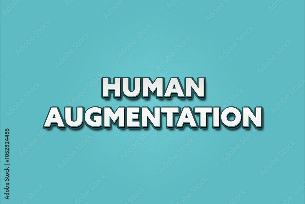 Human Augmentation. A Illustration with white text isolated on light green background. Human Augmentation. A Illustration with white text isolated on light green background.