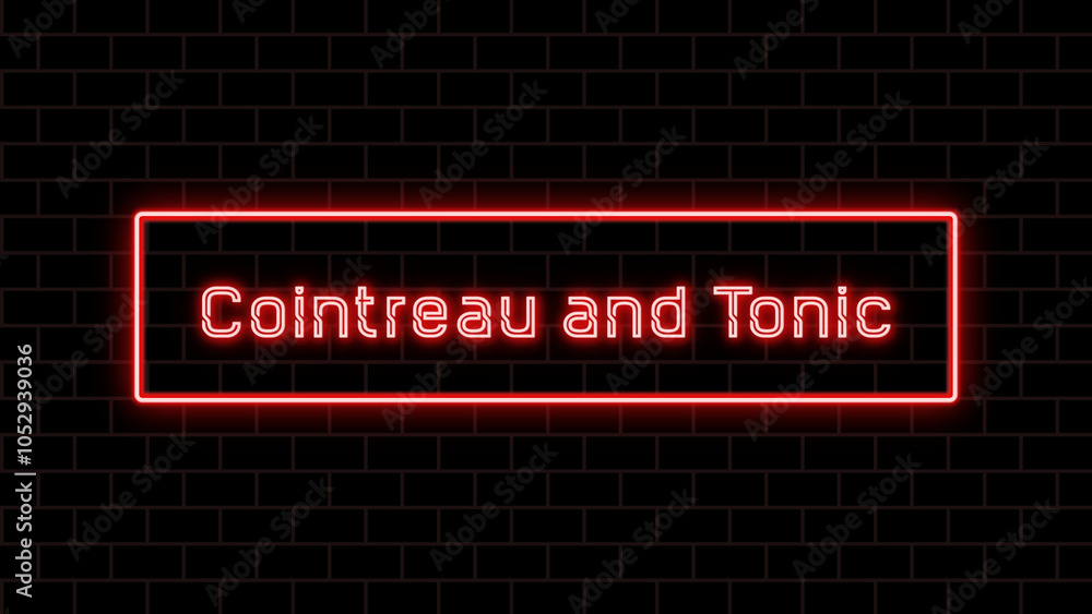 Cointreau and Tonic のネオン文字 Cointreau and Tonic のネオン文字