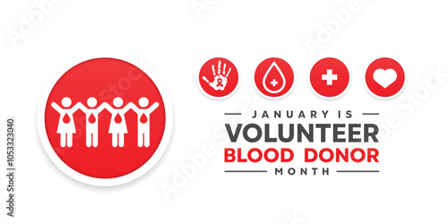 January Is Volunteer Blood Donor Month. Great for cards, banners, posters, social media and more. White background.