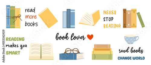 Set of different books with quotes about reading. Stacks of books to read, open books. Cozy reading set, cup and reading glasses. Textbooks for education. Flat vector illustration.