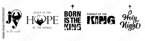 Christmas nativity, creative typography set. Christian Xmas vector set with religious scene and quotes. Joy to the world, Jesus is the Hope, Born is the King, Pursuit of the King, O Holy Night
