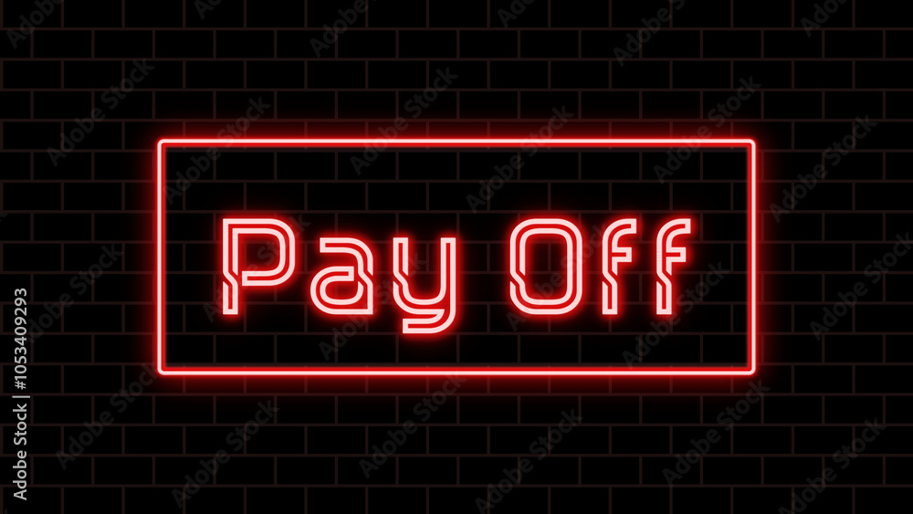 Pay Off のネオン文字 Pay Off のネオン文字