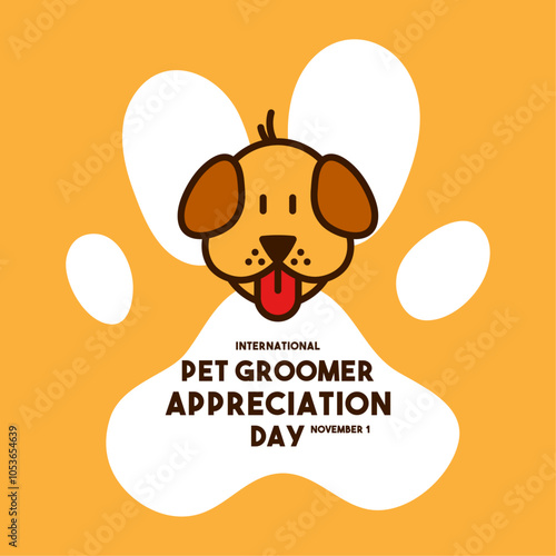 International Pet Groomer Appreciation Day. November 1. Cute dog.