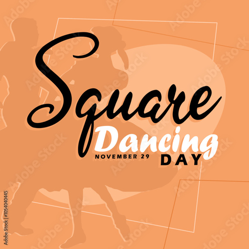 Square Dancing Day to celebrate on November 29th. Calligraphic text with an illustration of a pair of dancers on a beige background.