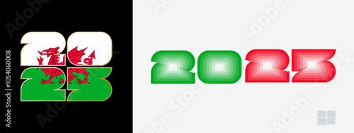 Year 2025 with flag of Wales and in color palate of Wales flag. Happy New Year 2025 in two different style.