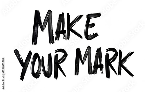 make your mark written in black marker on a transparent background. The text is centered in the middle of the image, giving it a balanced and symmetrical look.  photo