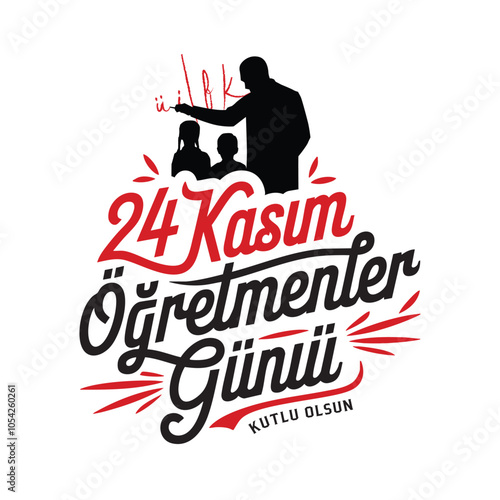 24 Kasım Öğretmenler günü kutlu olsun. Translation from Turkish: 24 November is teacher's day on holiday.