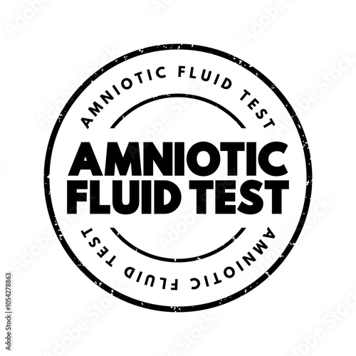 Amniotic Fluid Test is a medical procedure used primarily in the prenatal diagnosis of genetic conditions, text concept stamp
