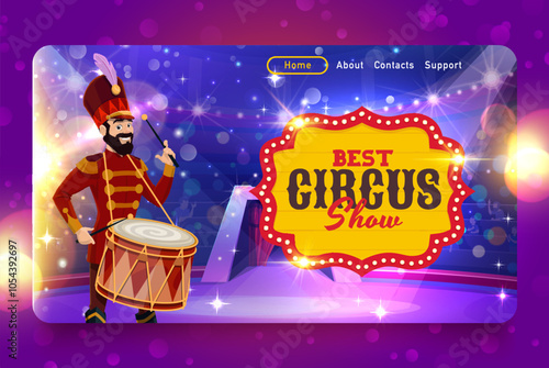 Circus landing page vector template with cartoon carnival drummer character performing on arena with drum. Circus carnival, amusement park, funfair show announcement landing page with light signboard