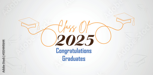 Class of 2025 Congratulations Graduates. Academic Cap and Diploma Graduation Ceremony. Vector Template for Senior Class of University Year 2025 Banner, Party, High School or College Graduate