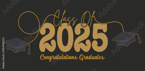 Class of 2025 Congratulations Graduates. Academic Cap and Diploma Graduation Ceremony. Vector Template for Senior Class of University Year 2025 Banner, Party, High School or College Graduate