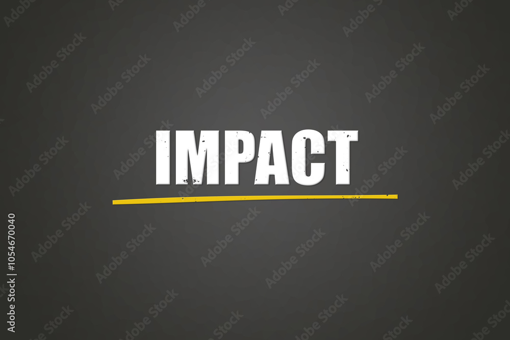 Impact. A blackboard with white text. Illustration with grunge text style. Impact. A blackboard with white text. Illustration with grunge text style.