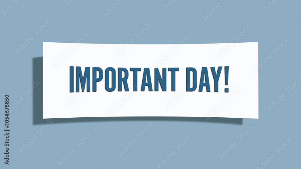 Important Day. A card isolated on blue background. Important Day. A card isolated on blue background.