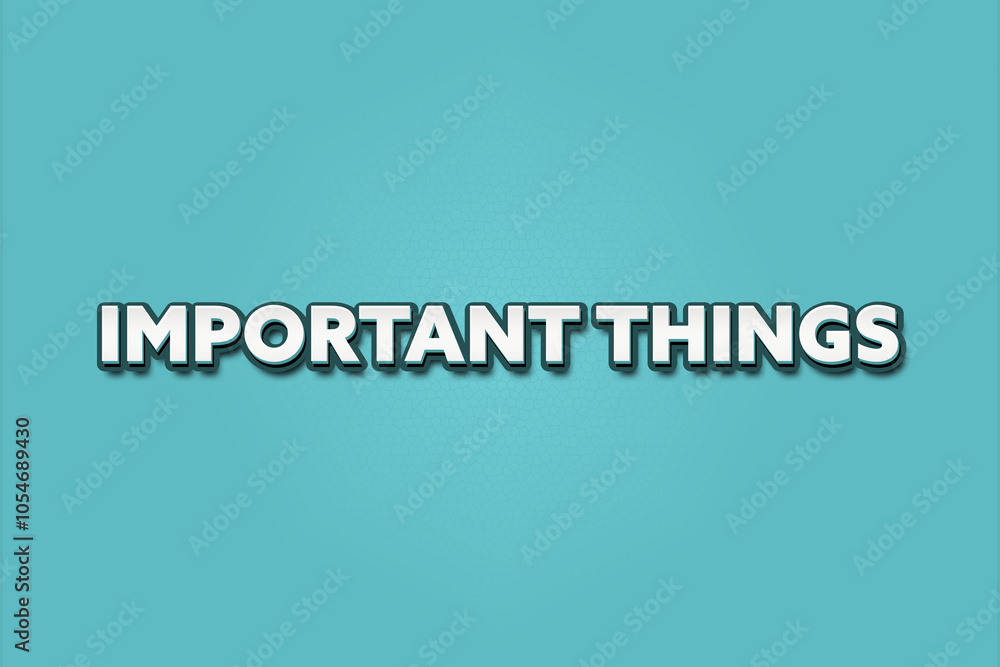 Important Things.. A Illustration with white text isolated on light green background. Important Things.. A Illustration with white text isolated on light green background.