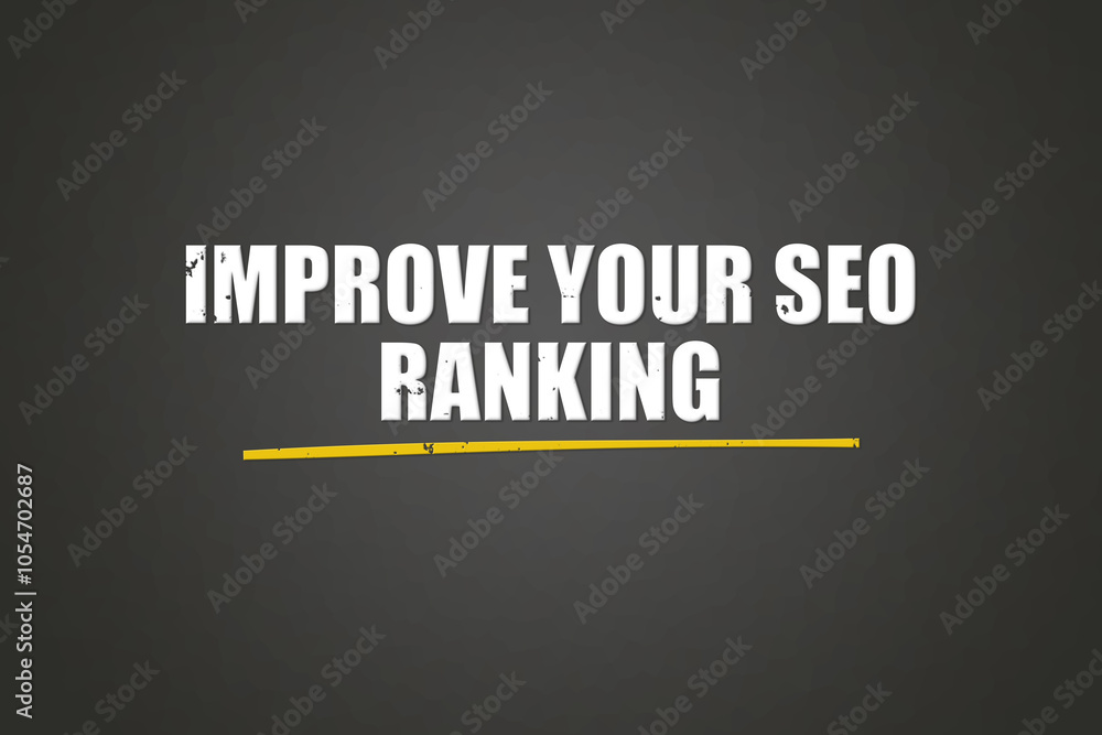 Improve your SEO Ranking. A blackboard with white text. Illustration with grunge text style. Improve your SEO Ranking. A blackboard with white text. Illustration with grunge text style.