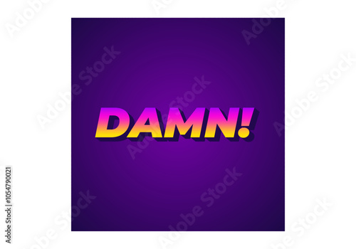 Damn. Text effect with modern color and 3D look