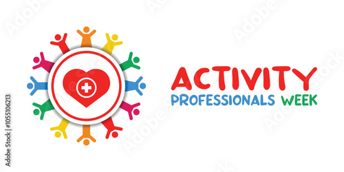National Activity Professionals Week. Peoples, heart and plus icon. Great for cards, banners, posters, social media and more. White background. 