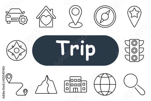 Trip set icon. Car, home with heart, compass, location marker, mountain, traffic light, globe, building, star on map. Best for travel, tourism, and destinations