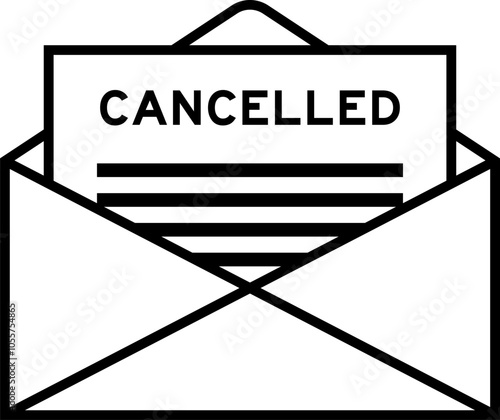 Envelope and letter sign with word cancelled as the headline