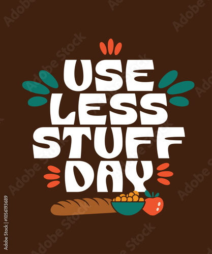 use less stuff day typography design