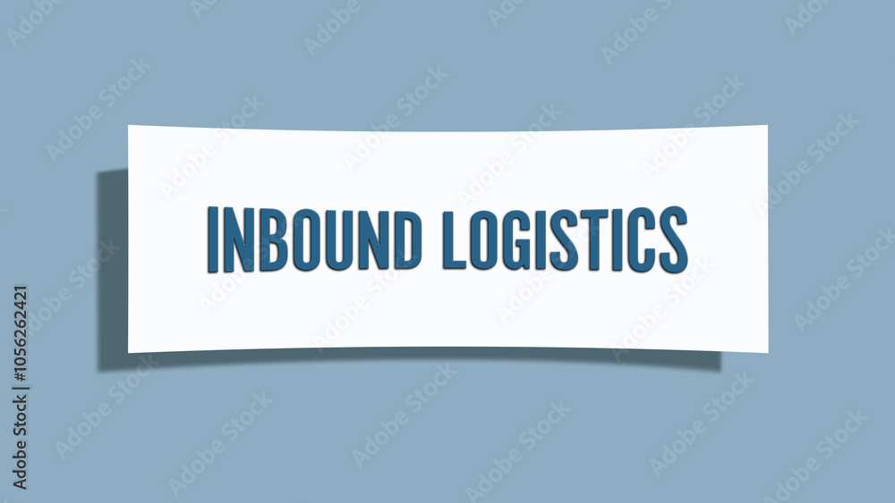 Inbound Logistics. A card isolated on blue background. Inbound Logistics. A card isolated on blue background.