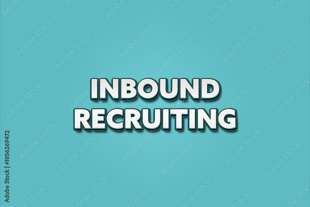 Inbound Recruiting. A Illustration with white text isolated on light green background. Inbound Recruiting. A Illustration with white text isolated on light green background.