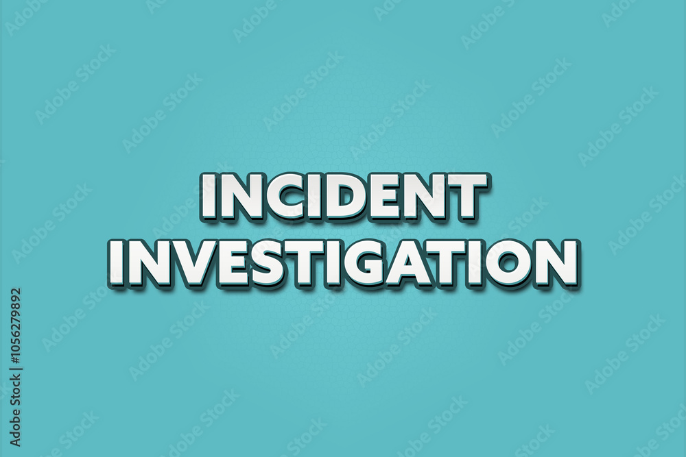 Incident Investigation. A Illustration with white text isolated on light green background. Incident Investigation. A Illustration with white text isolated on light green background.
