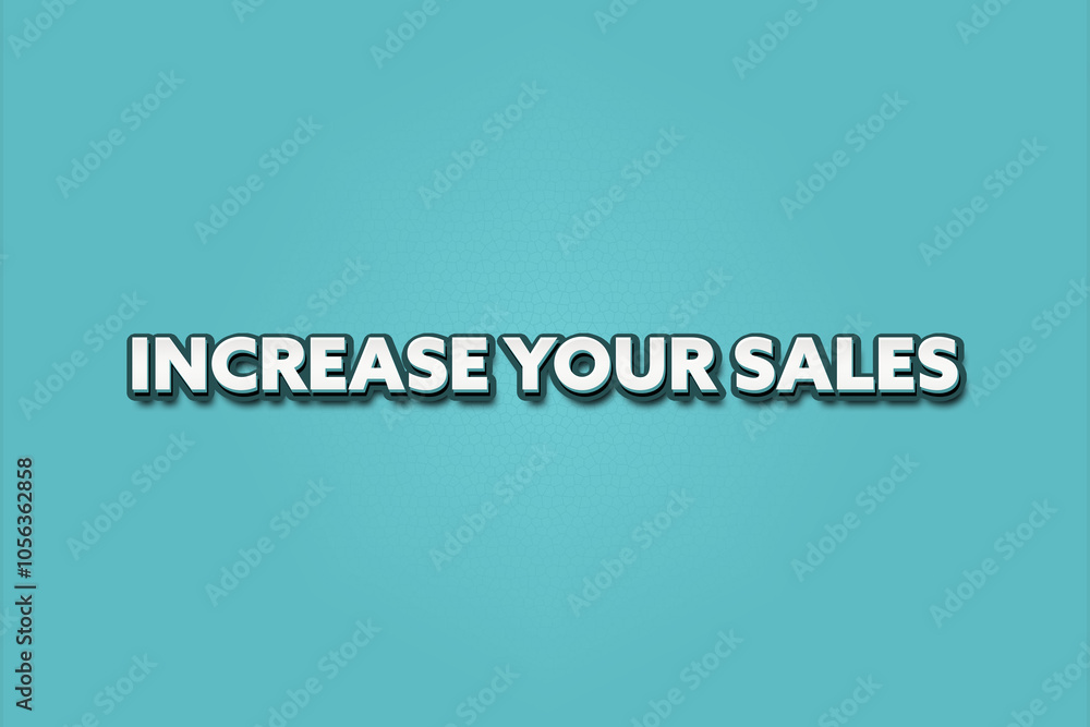 Fototapeta premium Increase your Sales. A Illustration with white text isolated on light green background.