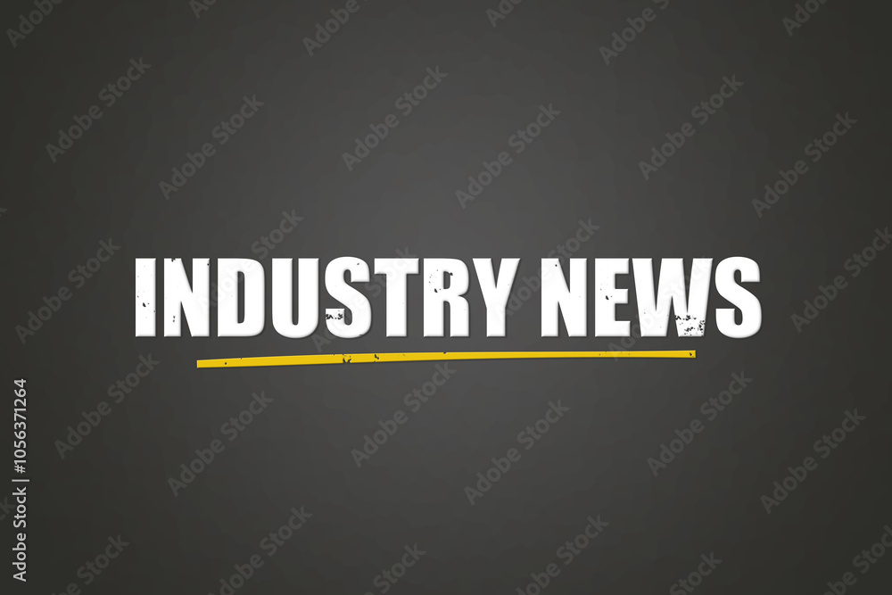 Obraz premium Industry News. A blackboard with white text. Illustration with grunge text style.