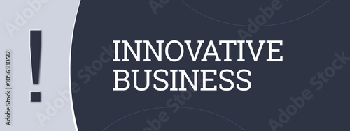 Innovative Business. A blue banner illustration with white text. photo