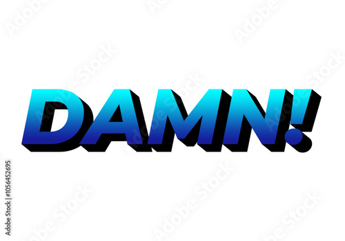 Damn. Text effect with modern color and 3D look