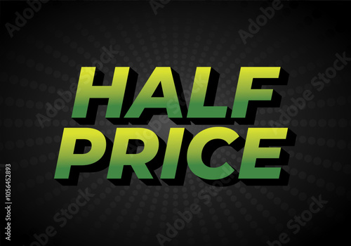 Half price. Text effect in eye catching colors with three dimensions look