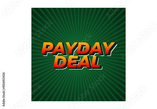 payday deal. Text effect for brand promotional ads in bold text