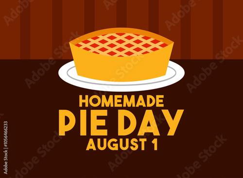 Homemade Pie Day. August 1.