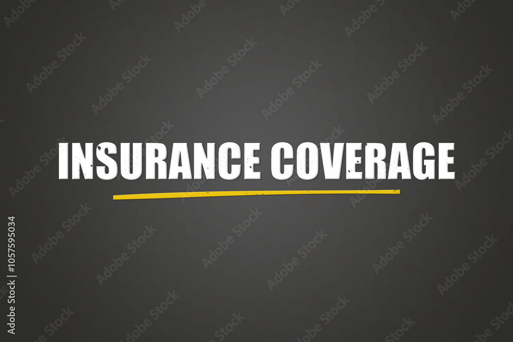 Insurance Coverage. A blackboard with white text. Illustration with grunge text style. Insurance Coverage. A blackboard with white text. Illustration with grunge text style.