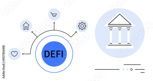 DEFI hub with icons of home, shopping cart, gear, heart linked by lines to central bank building. Ideal for blockchain, fintech, finance, banking, technology, digital marketing, education. Line