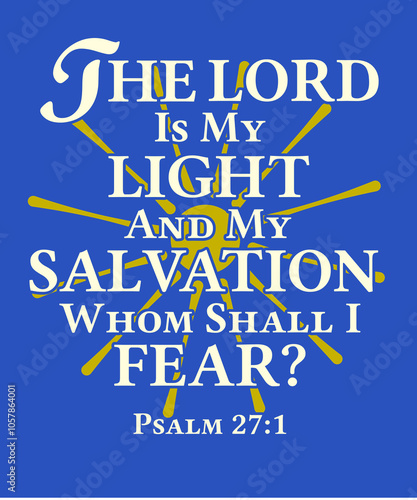 Bild auf Leinwand Psalm 27 The LORD is My Light Whom Shall I Fear
