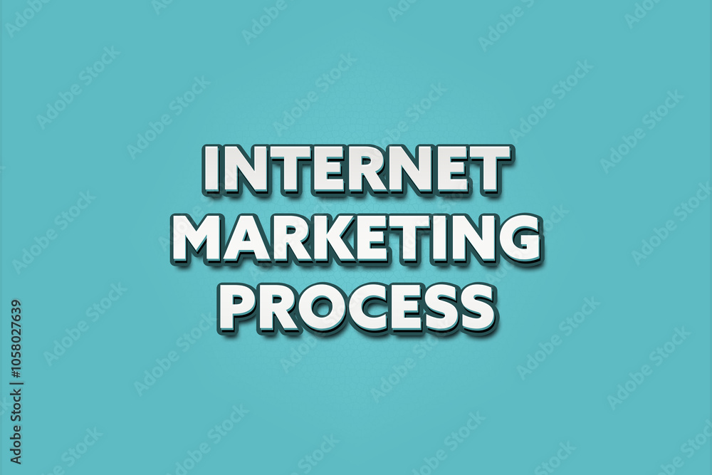 Internet Marketing Process. A Illustration with white text isolated on light green background. Internet Marketing Process. A Illustration with white text isolated on light green background.