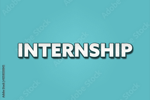 Internship. A Illustration with white text isolated on light green background.