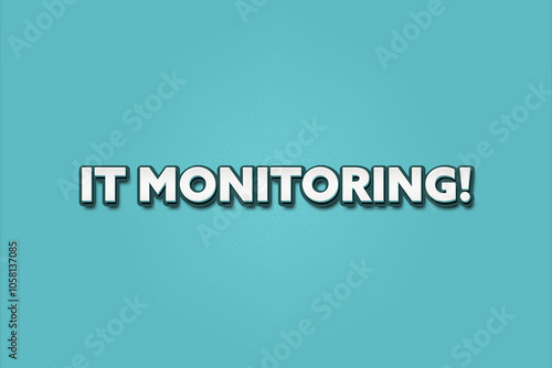 IT Monitoring. A Illustration with white text isolated on light green background.