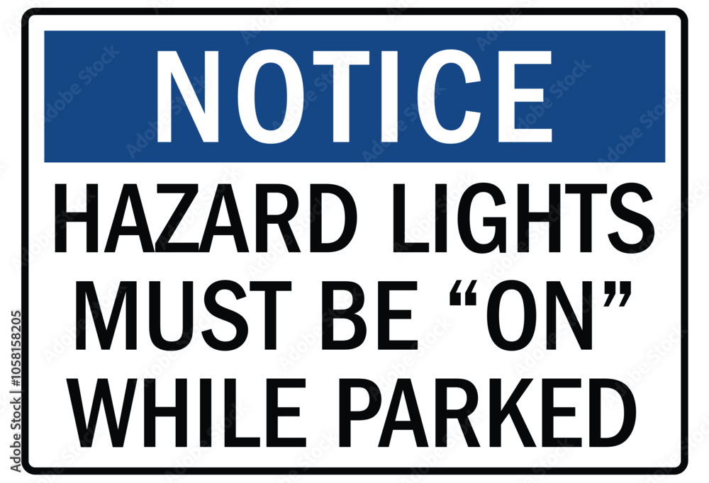Truck safety warning sign hazard lights must be ON while parking Truck safety warning sign hazard lights must be ON while parking
