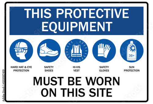 Ultraviolet warning sign this protective equipment must be worn on this site