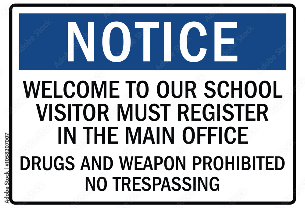 Visitors security sign wolcome to our school visitor must register in the main office Visitors security sign wolcome to our school visitor must register in the main office